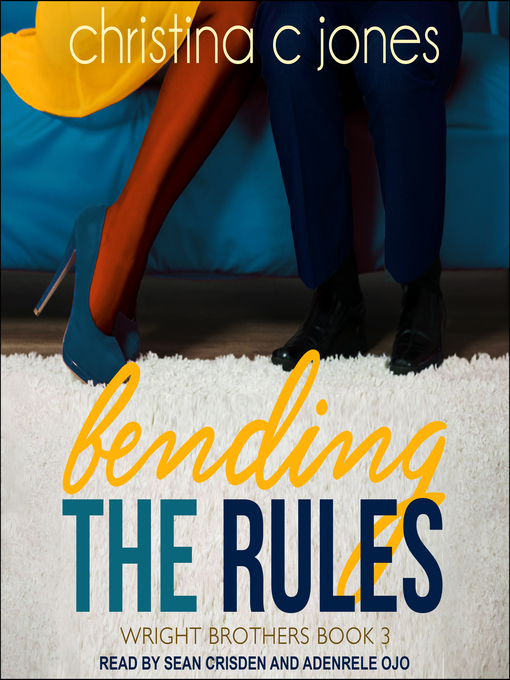 Title details for Bending the Rules by Christina C. Jones - Available